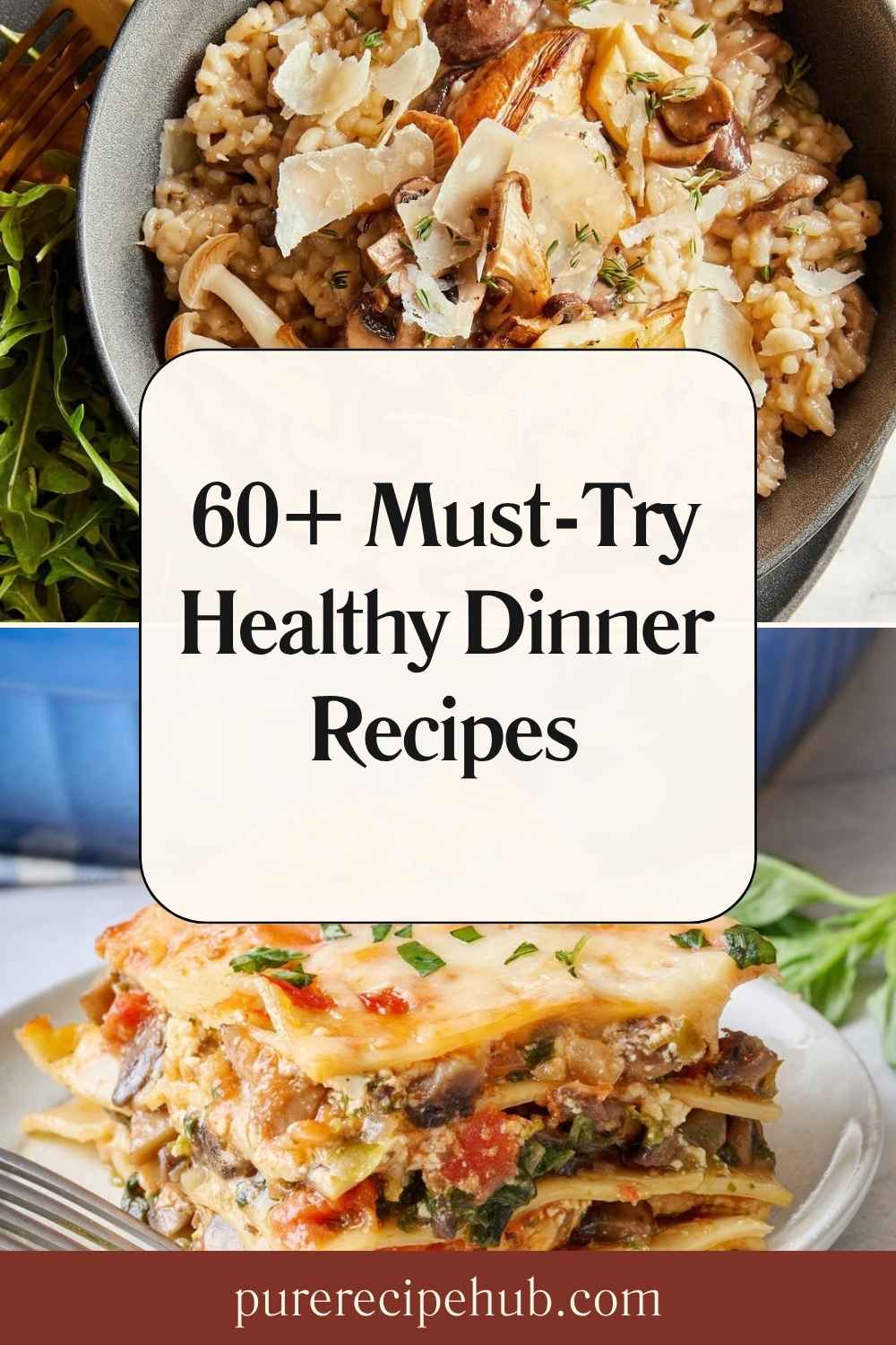 60+ Must-Try Healthy Dinner Recipes 