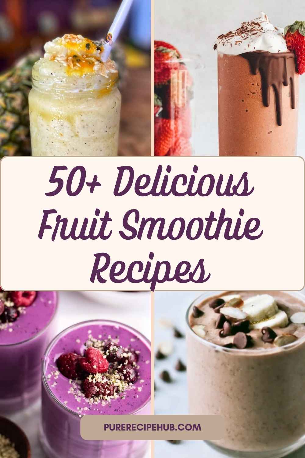 50+ Delicious Fruit Smoothie Recipes