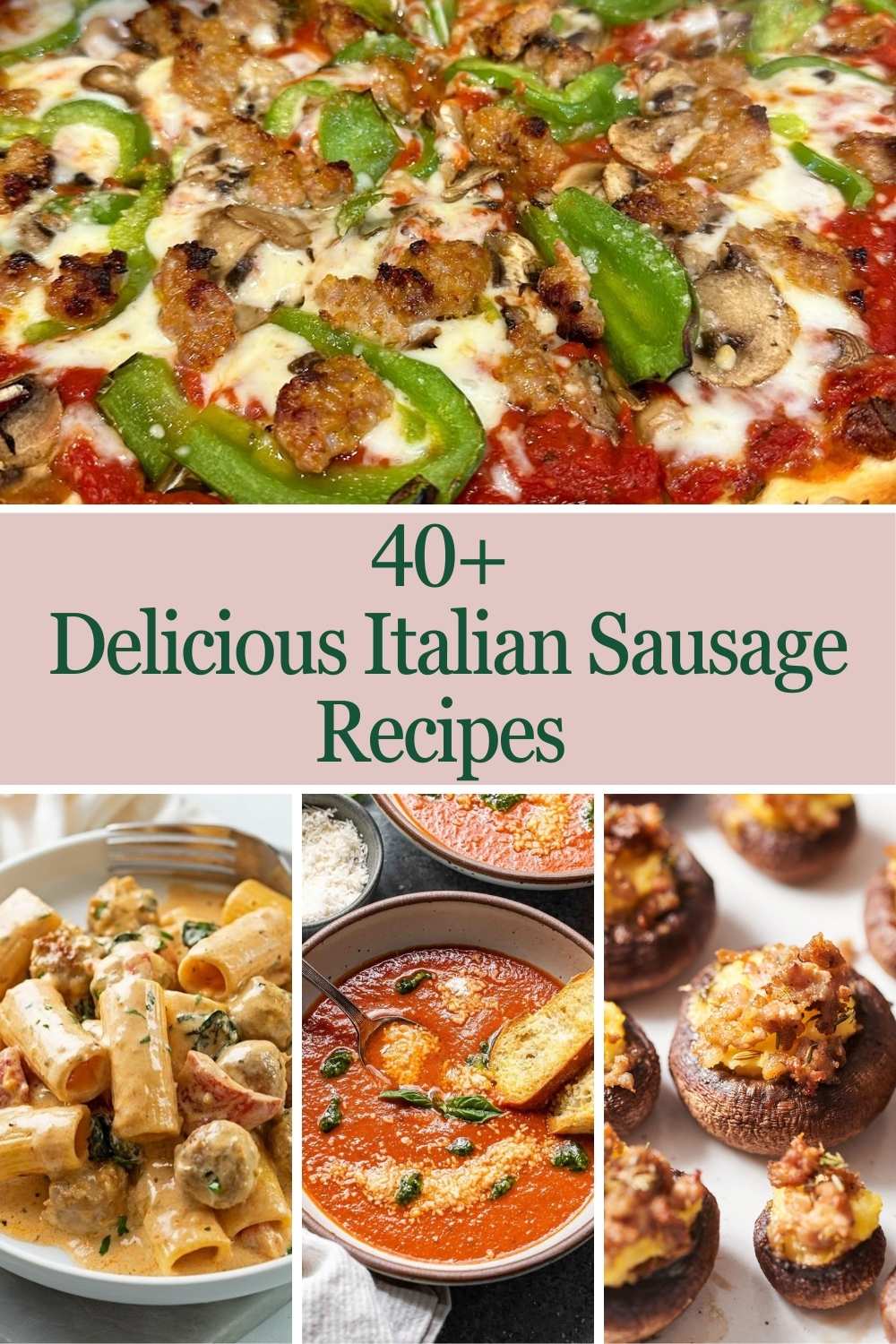 40+ Italian Sausage Recipes That Turn Simple Meals into Feasts
